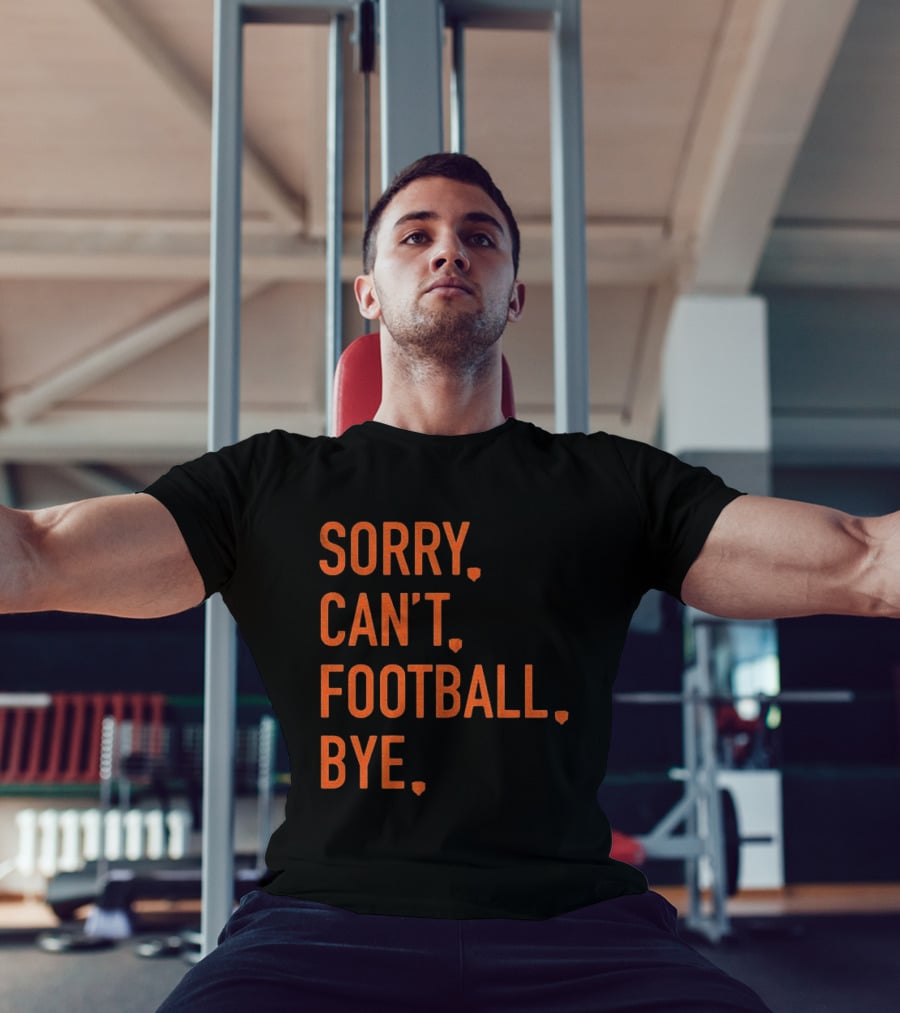 Sorry Can't Football Bye Chicago Bears Fan T-Shirt