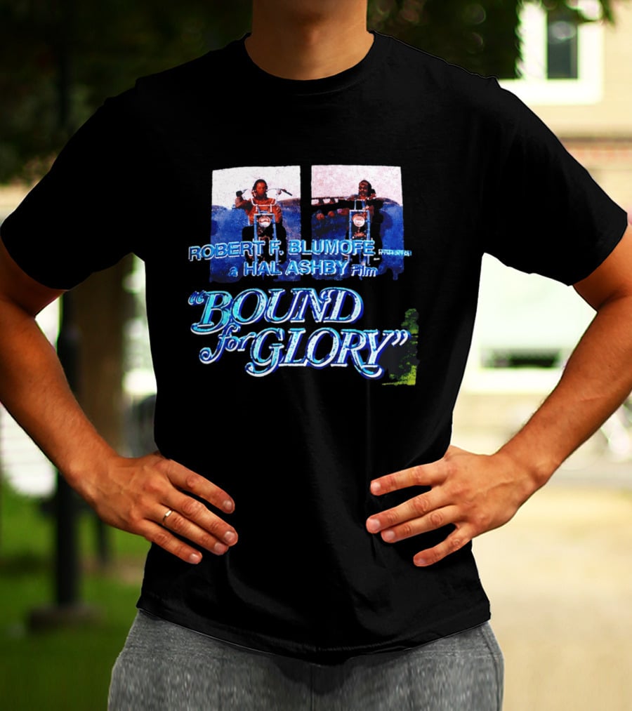 Robert F. Blumofe Hal Ashby Film Bound For Glory T-Shirt