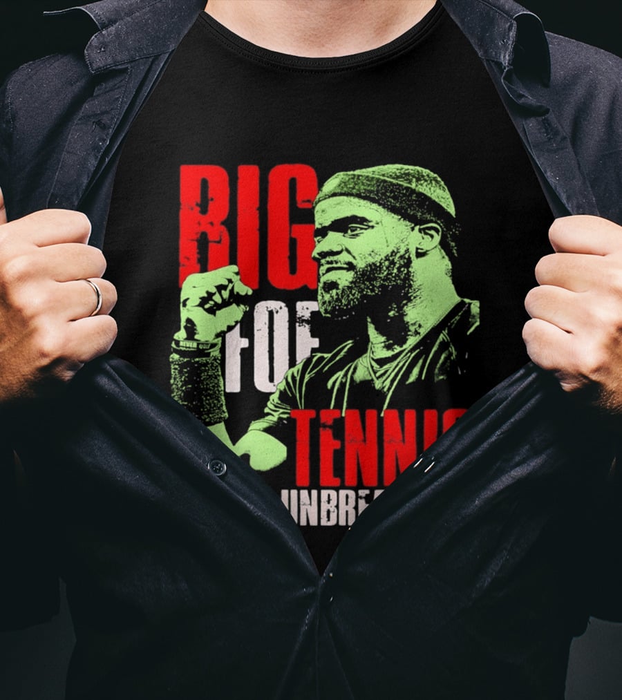 Big Foe Tennis Stay Unbreakable T-Shirt