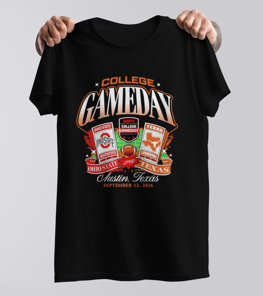 College Gameday Ohio State Buckeyes Vs Texas Longhorns Austin September 12 2026 T-Shirt