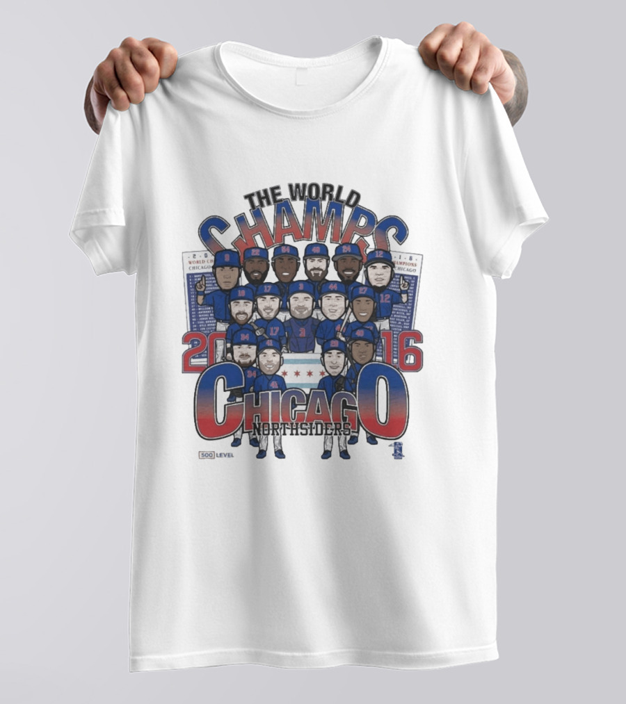 The World Champs 2016 Chicago Northsiders T-Shirt