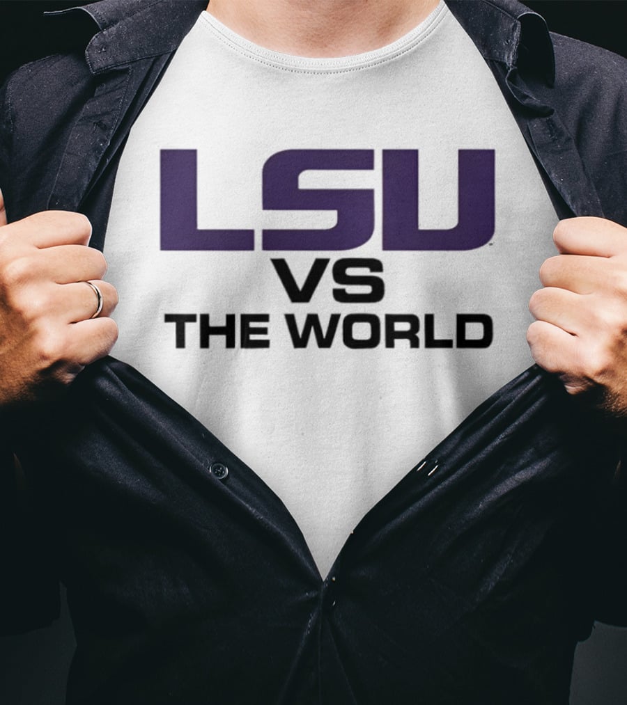 LSU Tigers Vs The World T-Shirt