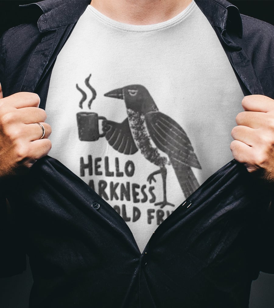 Hello Darkness My Old Friend Coffee Crow T-Shirt