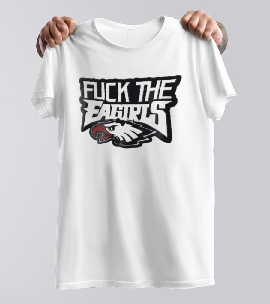 Philadelphia Eagles Fuck The Eagirls Bird T-Shirt
