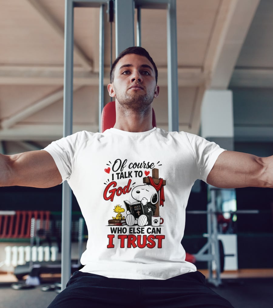 Snoopy Woodstock Cross Of Course I Talk To God Who Else Can I Trust T-Shirt