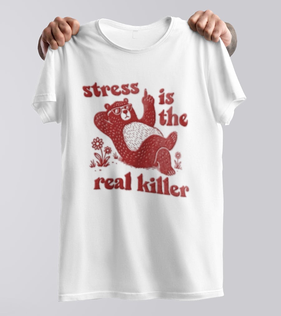 Stress Is The Real Killer Bear With Flowers And Relaxing Pose T-Shirt