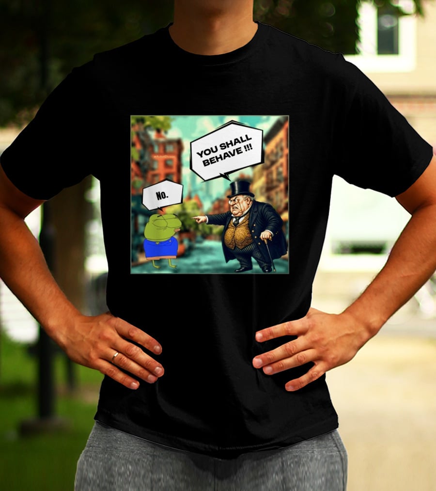 Anons Never Comply No You Shall Behave T-Shirt