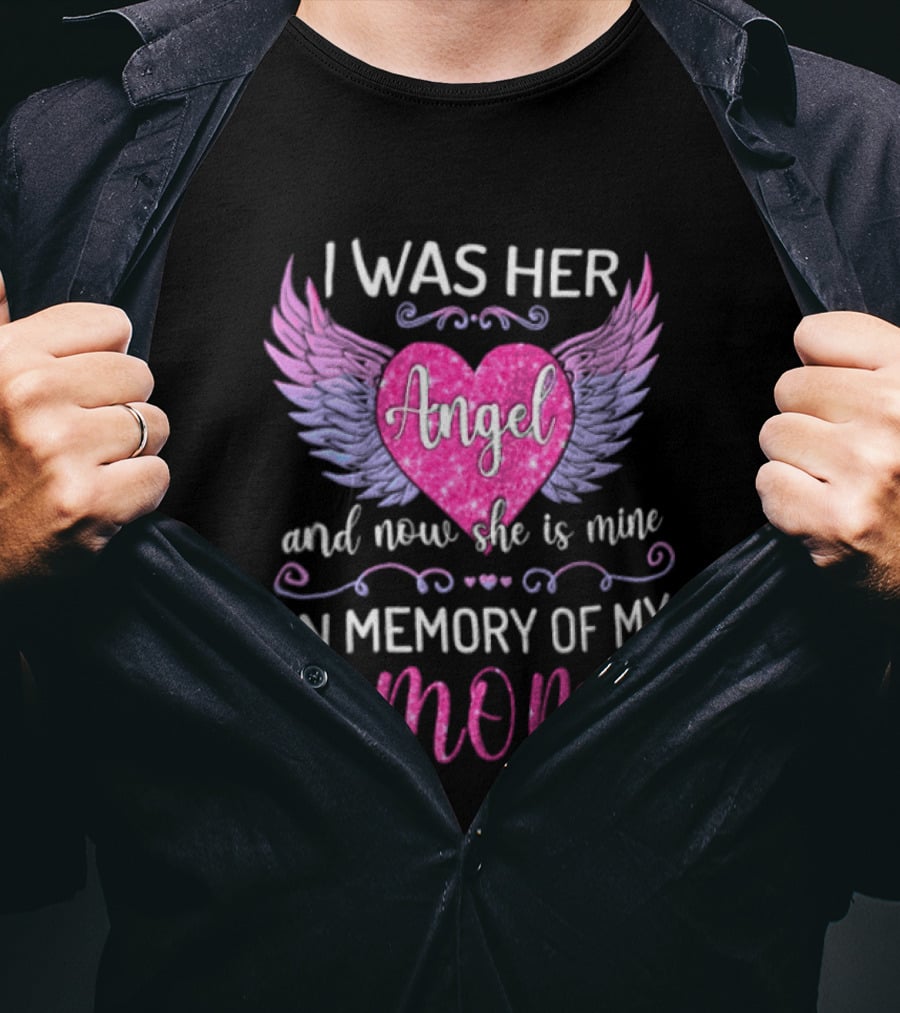 I Was Her Angel And Now She Is Mine In Memory Of My Mom Pink Wings Hearts T-Shirt