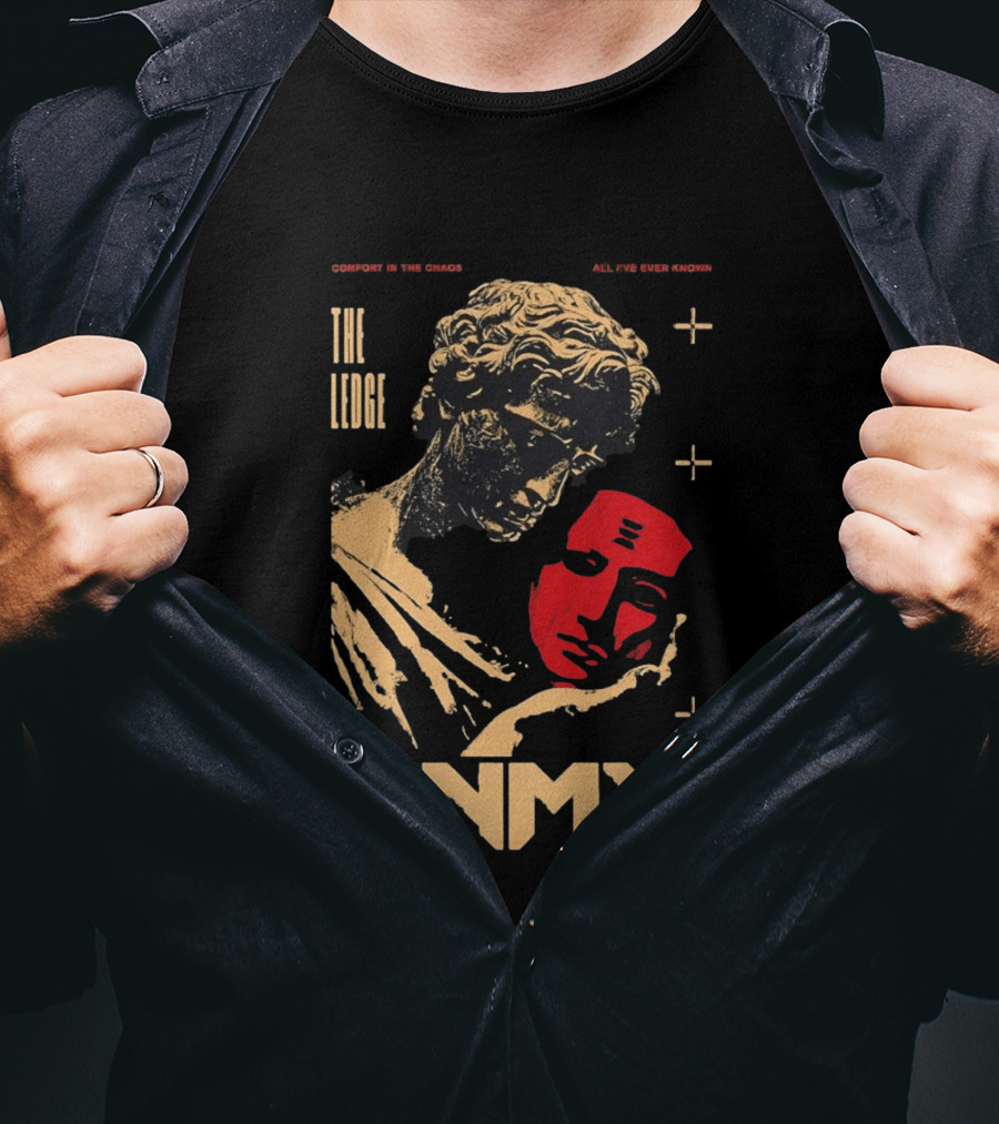 The Ledge Enmy Comfort In Chaos All I've Ever Known T-Shirt