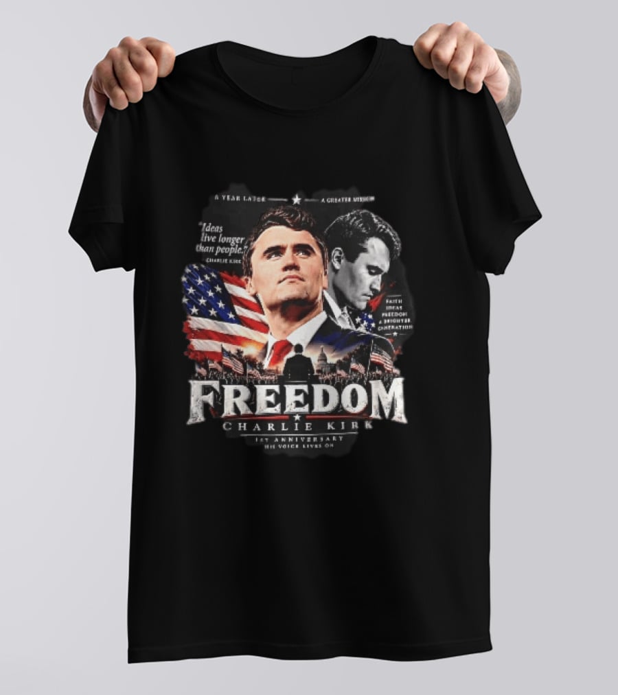 Freedom Charlie Kirk 1st Anniversary Ideas Live Longer Than People His Voice Lives On American Flag Capitol T-Shirt