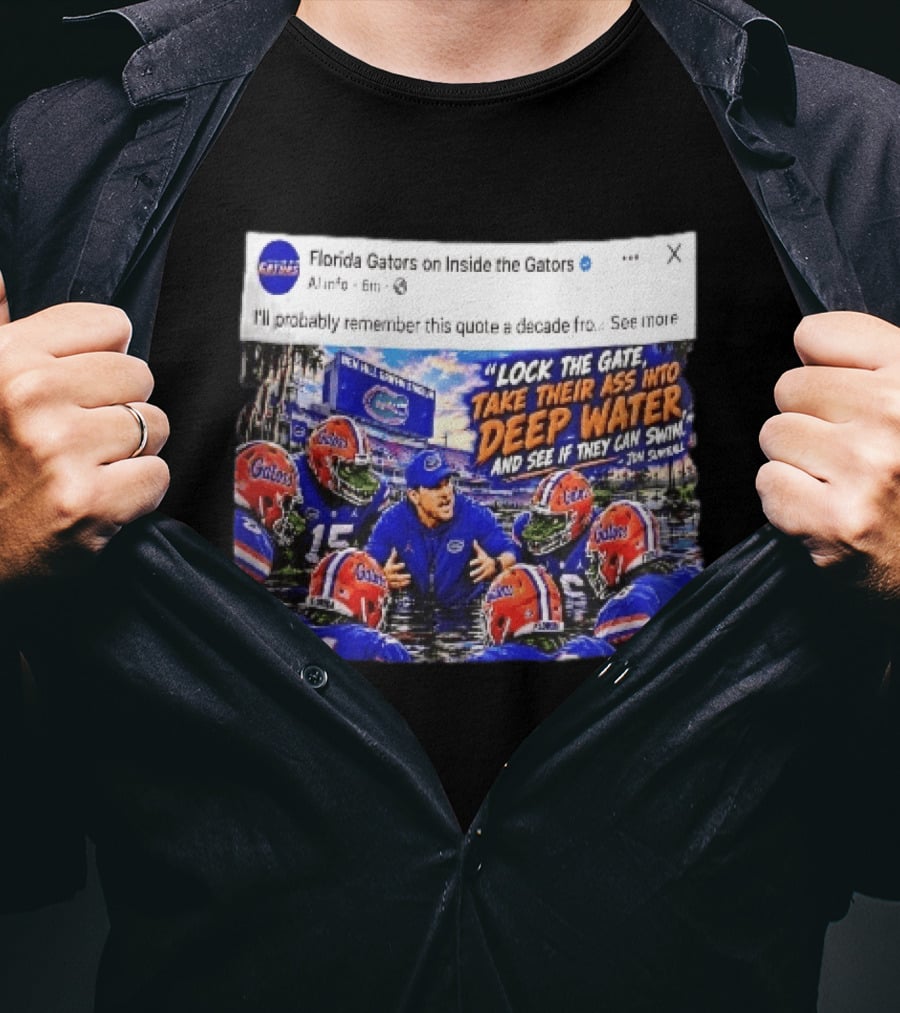 Florida Gators Lock The Gate Deep Water Quote Jon Sumrall T-Shirt