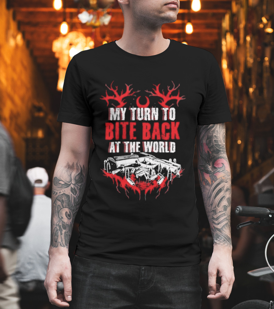 My Turn To Bite Back At The World Red And White Aggressive Weapon Anthem T-Shirt
