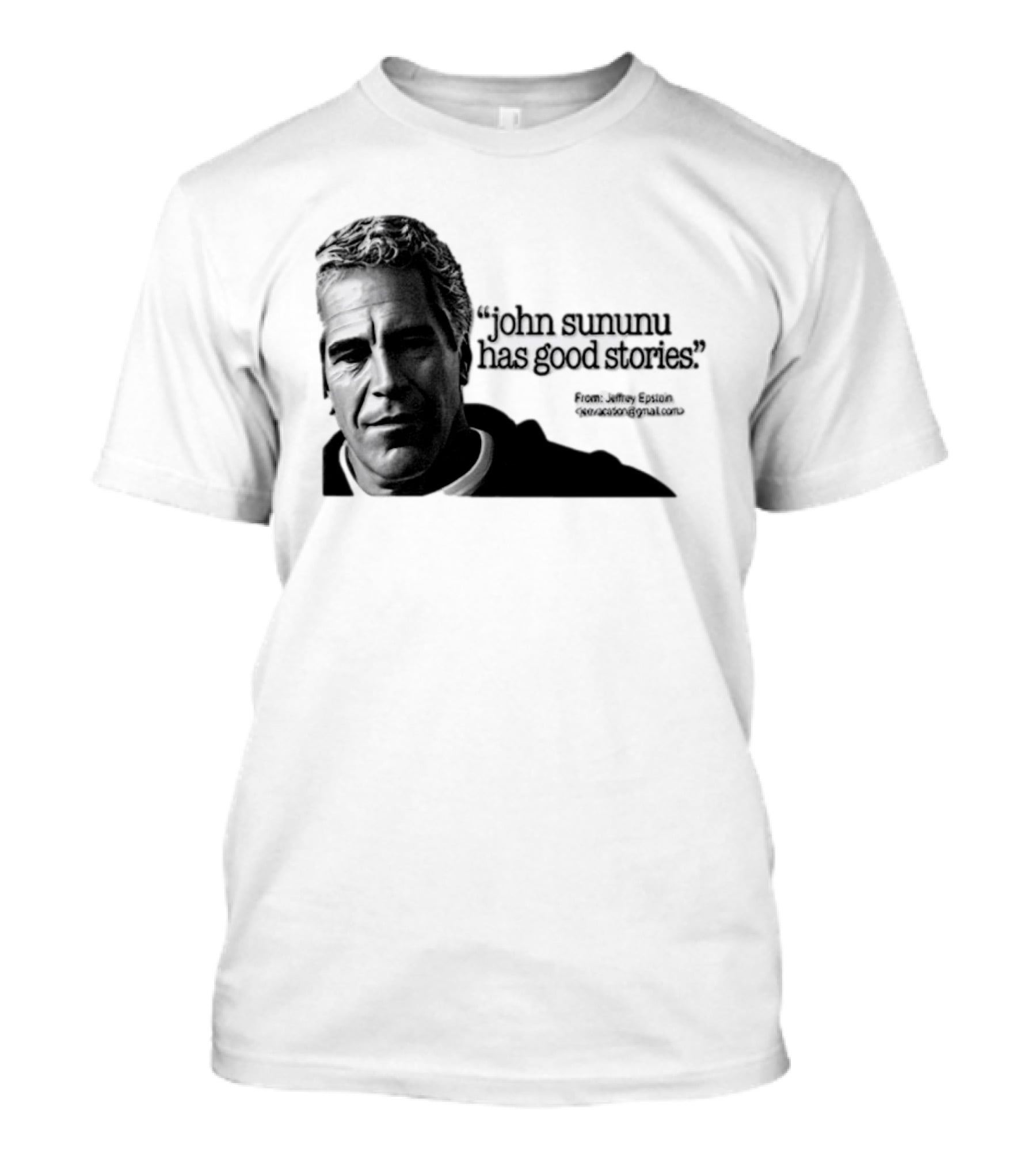 John Sununu Has Good Stories Quote From Jeffrey Epstein Image T-Shirt