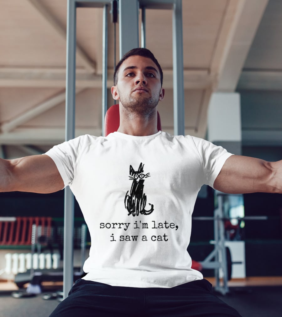 Sorry I'm Late I Saw A Cat Sketchy Feline Drawing T-Shirt