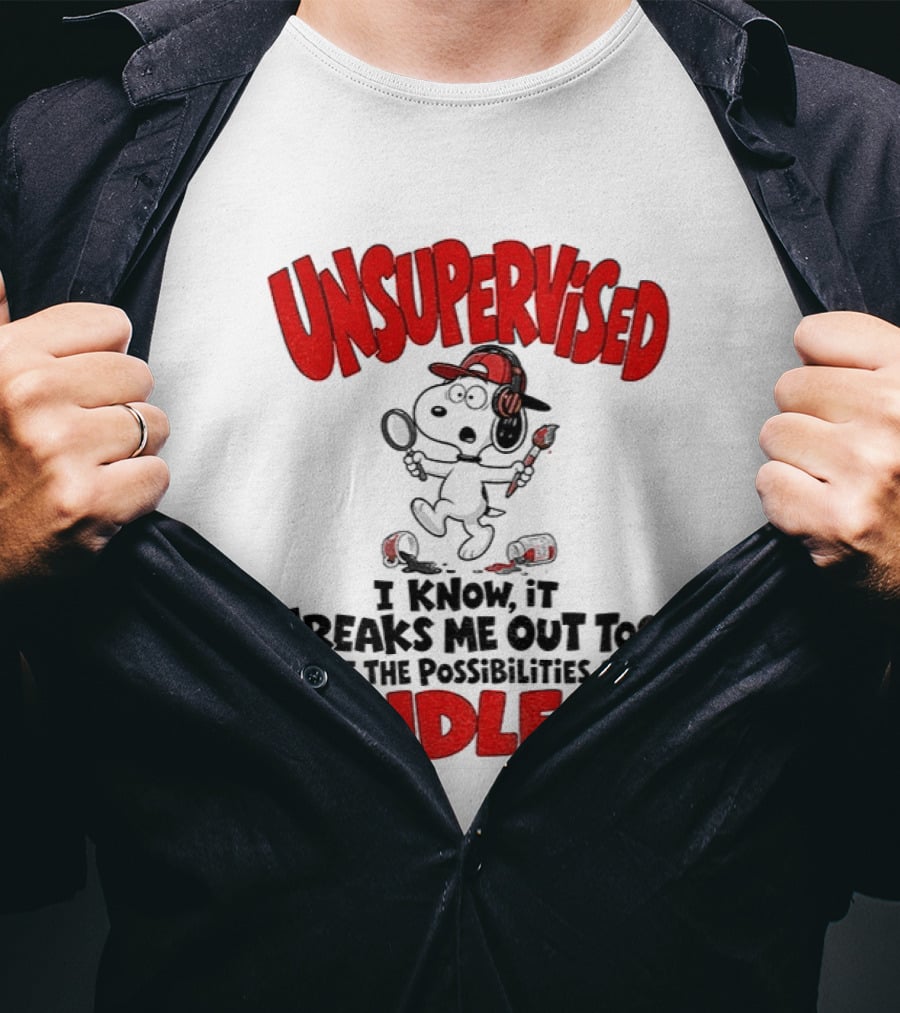 Snoopy Unsupervised I Know It Freaks Me Out Too But The Possibilities Are Endless T-Shirt