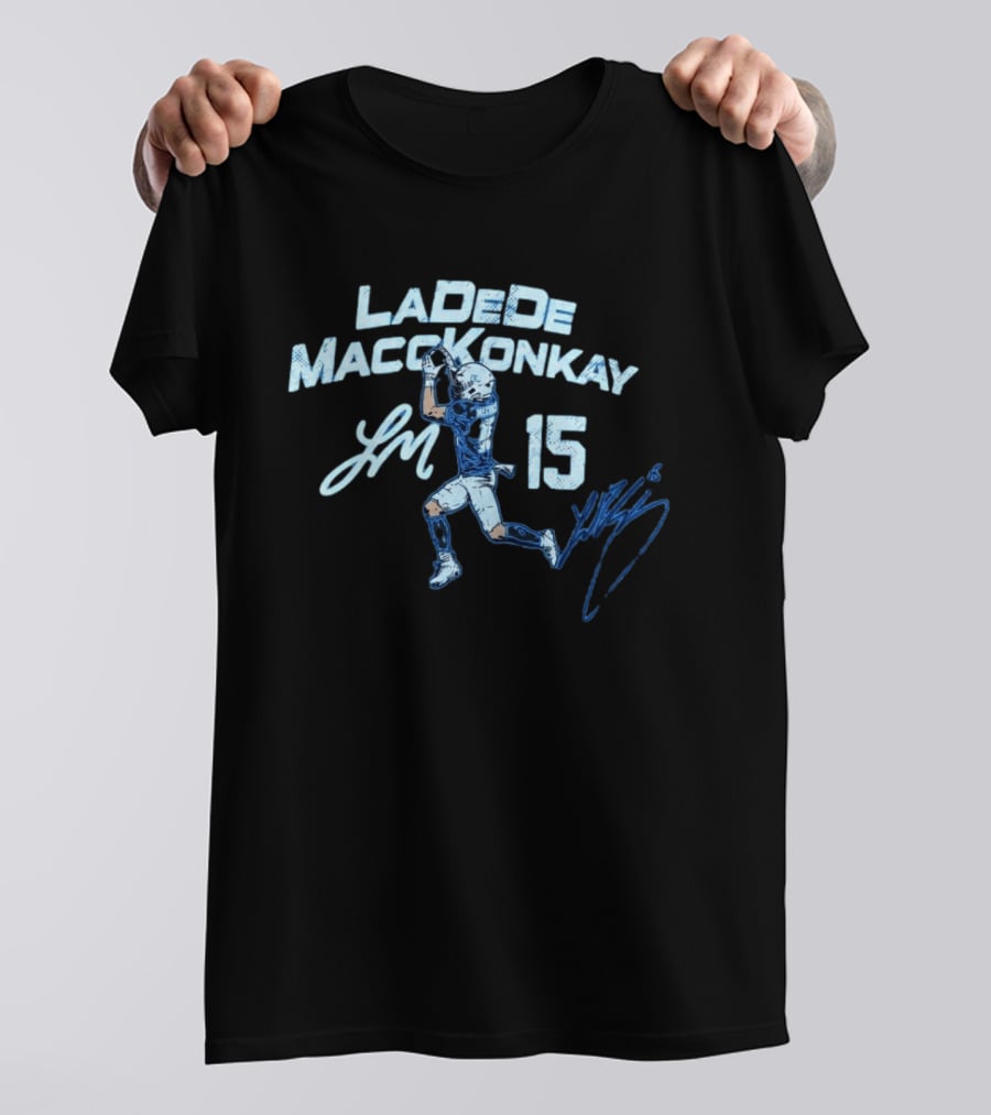 LaDeDe MaccKonkay Football Catch 15 Jersey Action T-Shirt