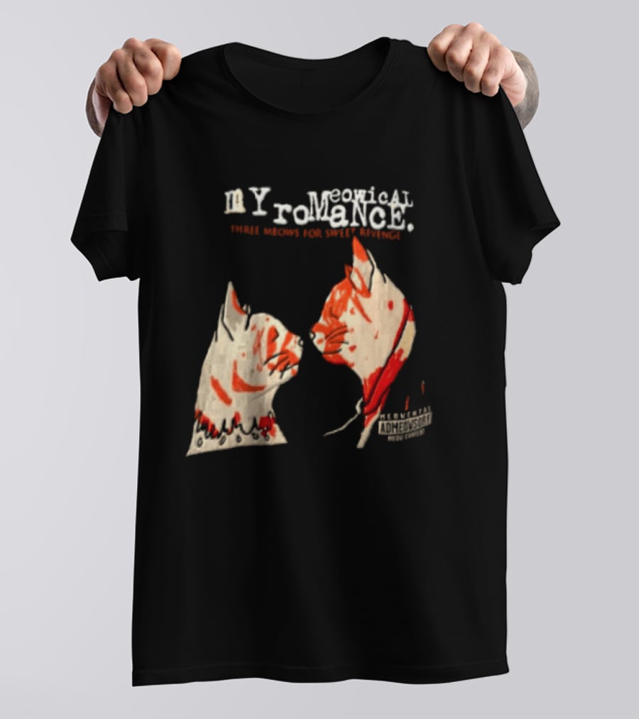 Myromeowical Romanc Three Meows For Sweet Revenge Meowental Admeowsory T-Shirt