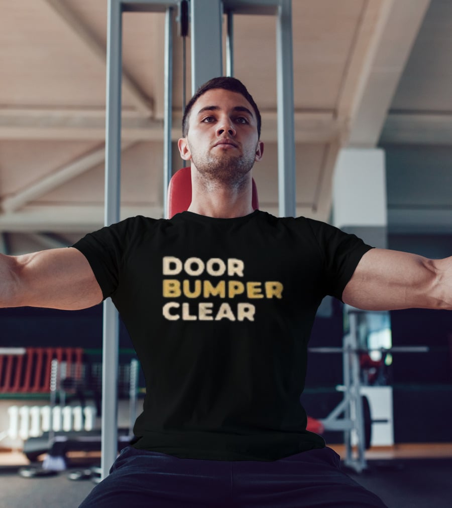 Door Bumper Clear Talk Dirty To Me Reaction Theater T-Shirt
