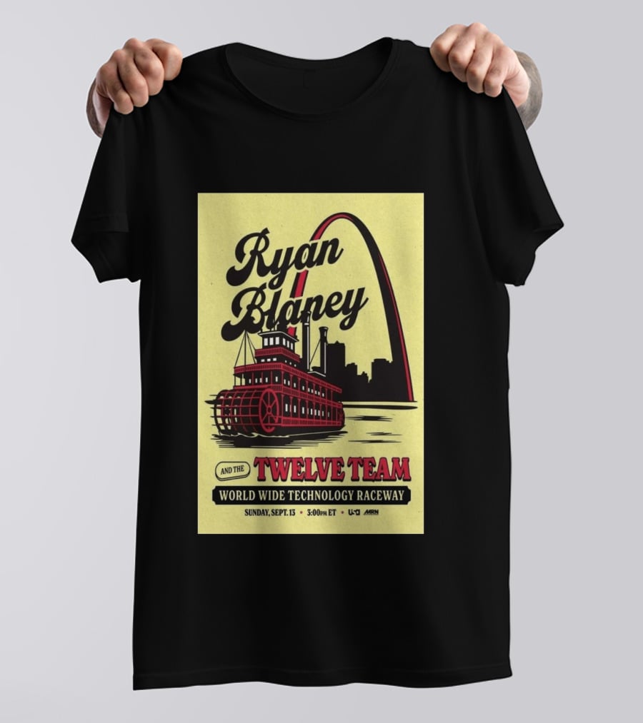 Ryan Blaney And The Twelve Team World Wide Technology Raceway Sunday September 13 2026 T-Shirt