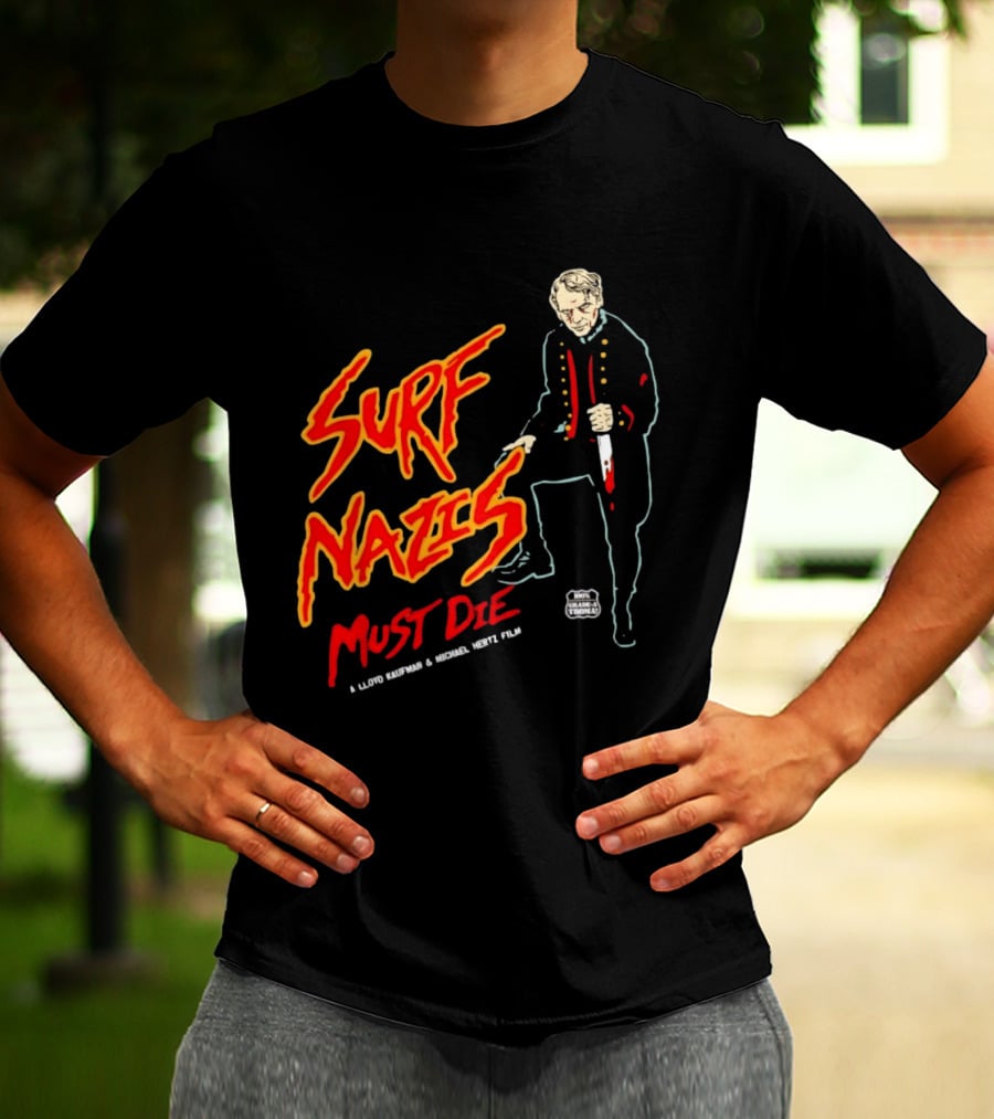Surf Nazis Must Die Lloyd Kaufman Michael Hertz Film Cult T-Shirt