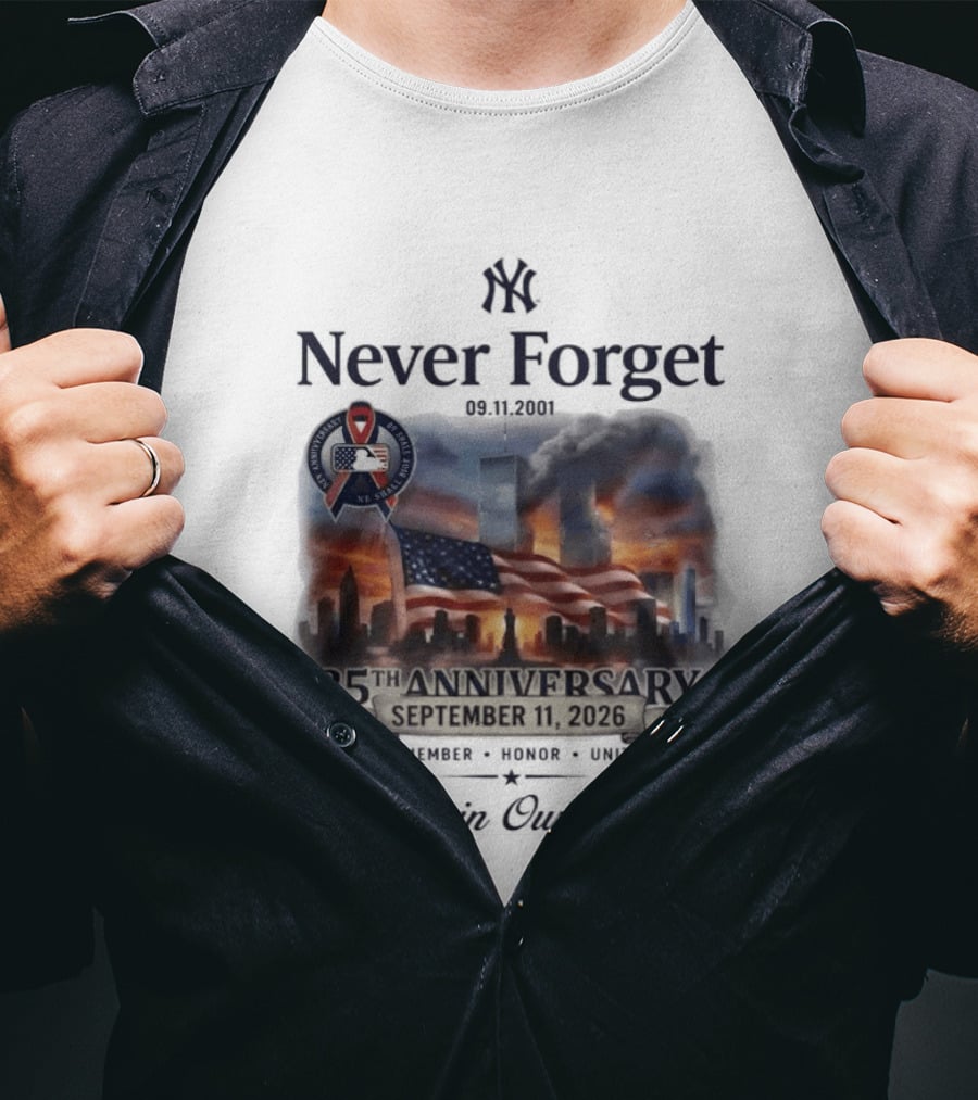 New York Yankees Never Forget 25th Anniversary September 11 2026 FDNY NYPD T-Shirt