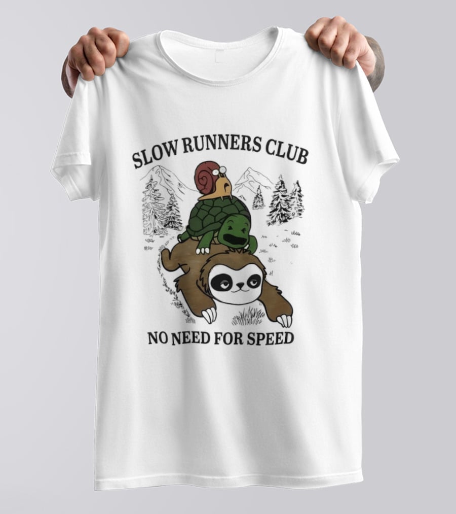 Slow Runners Club No Need For Speed Snail Turtle Sloth Mountains T-Shirt