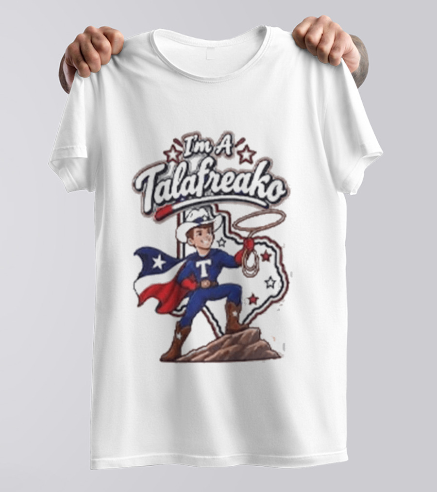 I'm A Talafreako Texas Cowboy Superhero Patriotic Stars T-Shirt