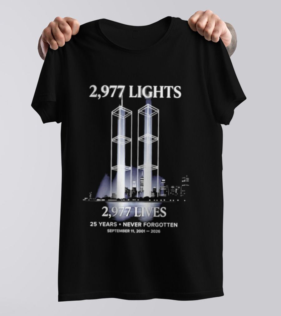 2,977 Lights 9/11 Memorial 25 Years Never Forgotten T-Shirt