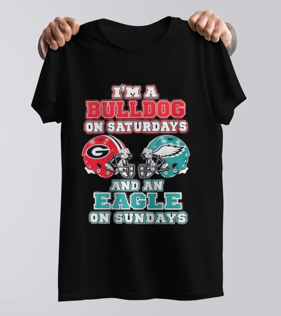 I'm A Bulldog On Saturdays Georgia Eagles Sundays T-Shirt