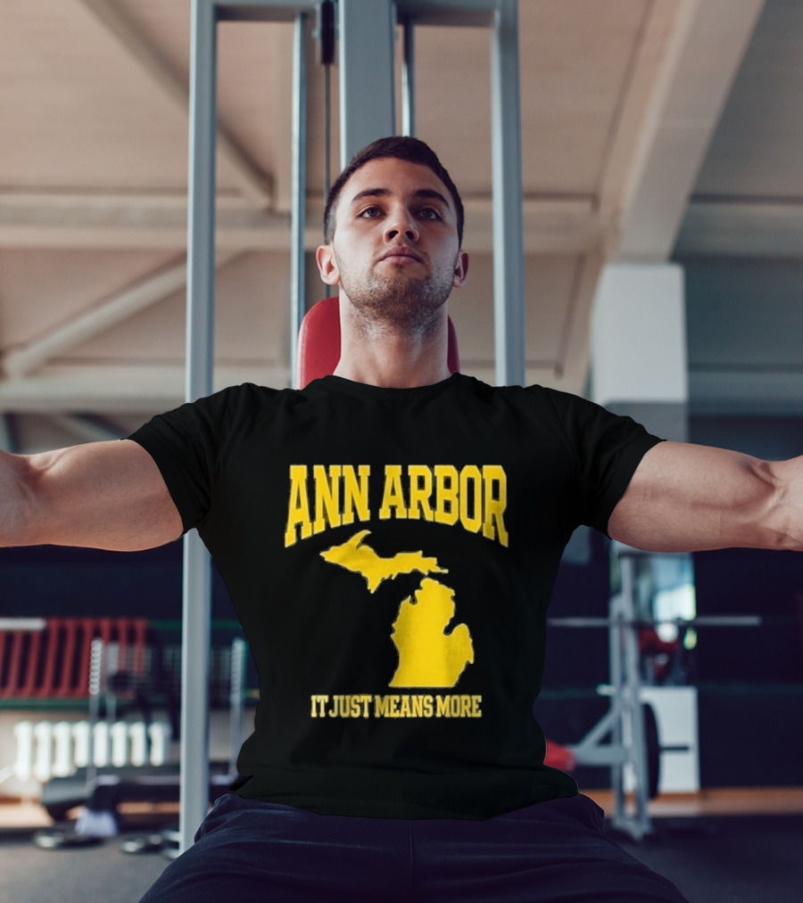 Ann Arbor Michigan It Just Means More Yellow Text Map T-Shirt
