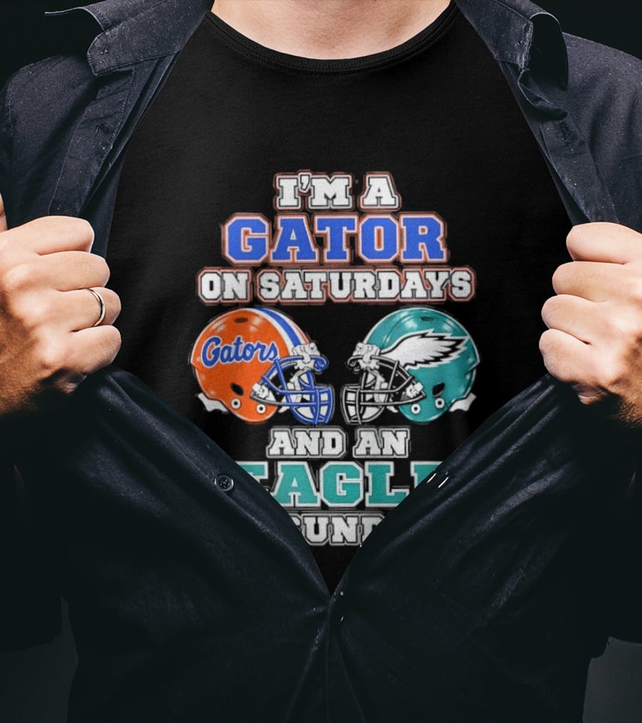 I'm A Gator On Saturdays And An Eagle On Sundays Football Helmets T-Shirt