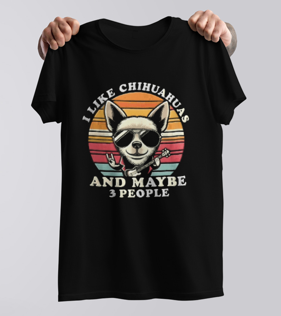 I Like Chihuahuas And Maybe 3 People Dog Sunglasses Electric Guitar Sunset T-Shirt