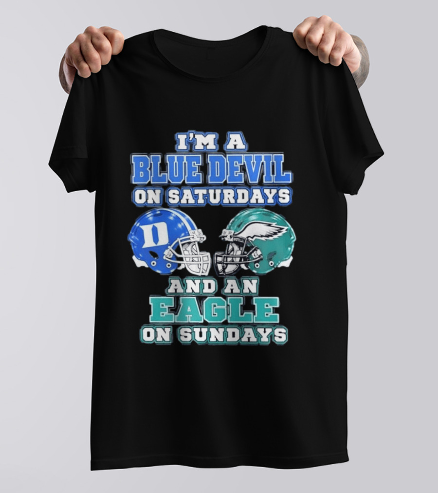 I'm A Blue Devil On Saturdays And An Eagle On Sundays Football Helmets T-Shirt