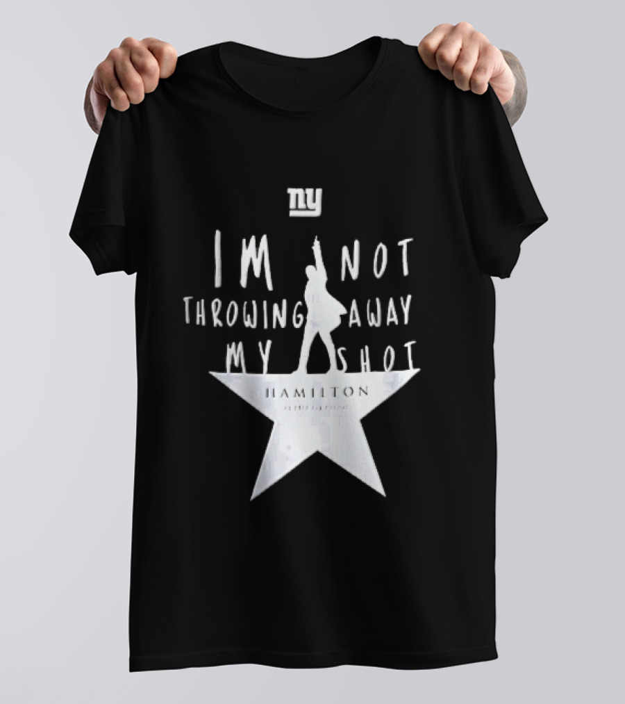 New York Giants I'm Not Throwing Away My Shot Hamilton Musical Silhouette Star T-Shirt