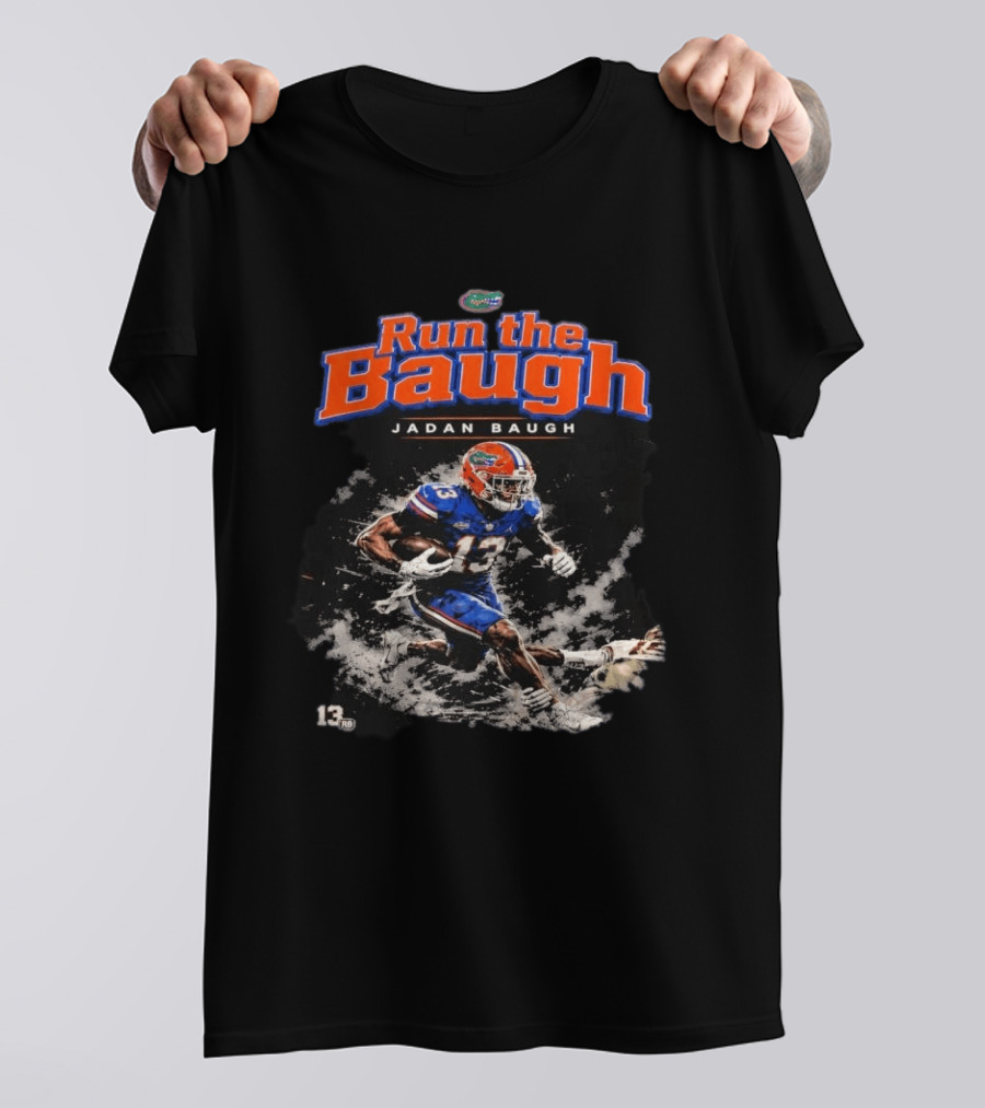 Run The Baugh Jadan Baugh Florida Gators Football T-Shirt