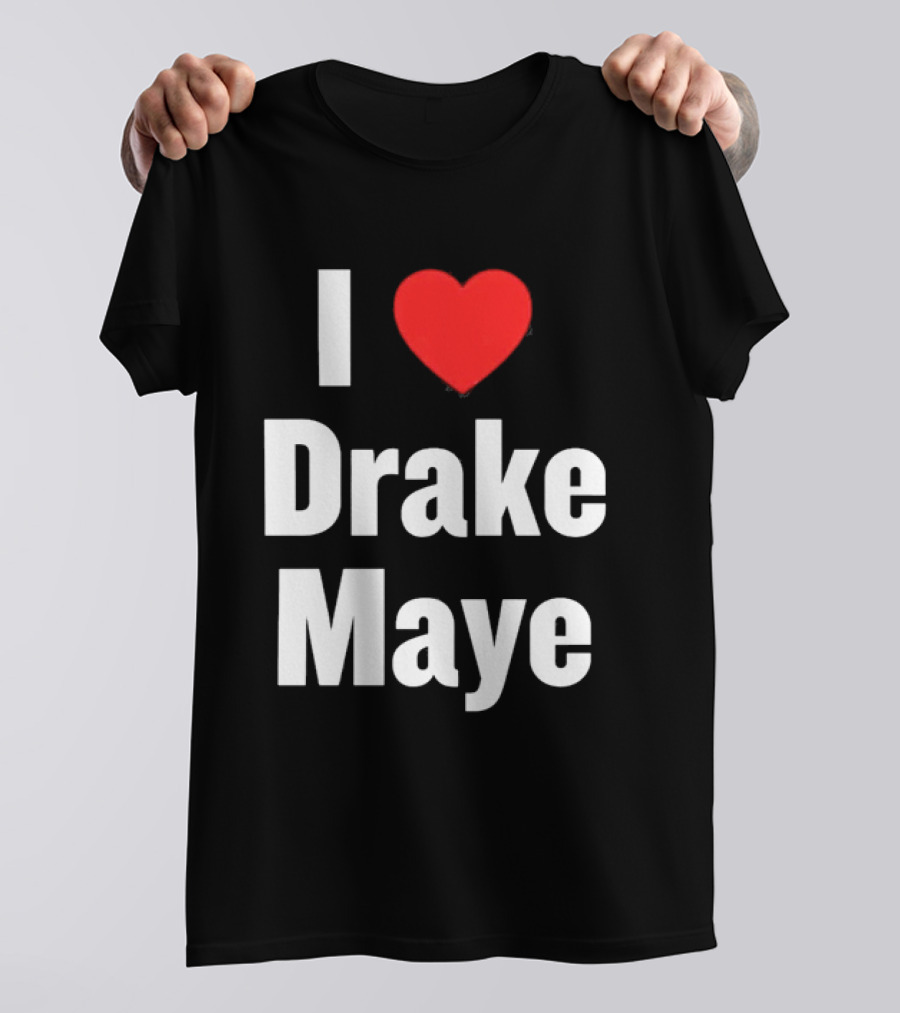 I Love Drake Maye T-Shirt
