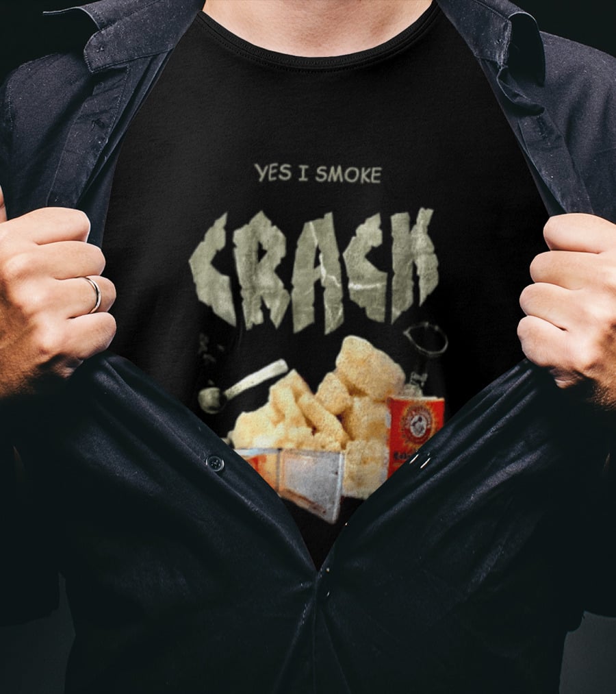 Yes I Smoke Crack Baking Soda Arm And Hammer Package T-Shirt