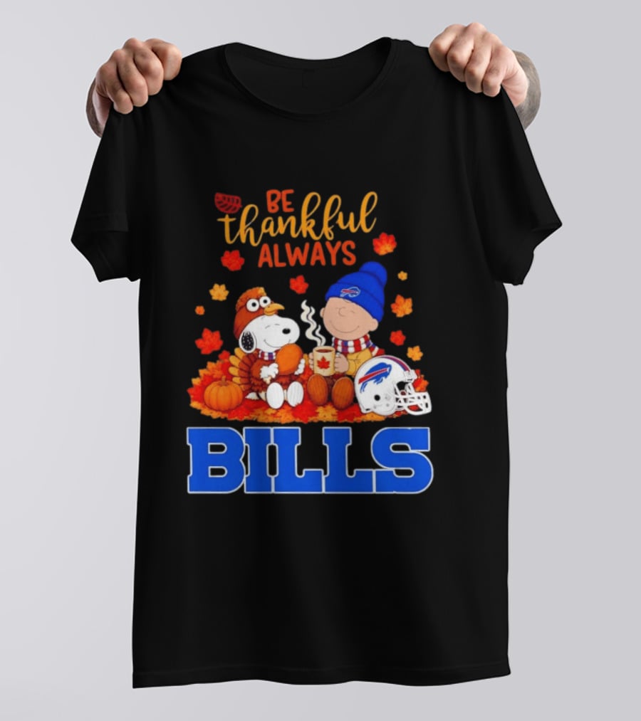 Be Thankful Always Snoopy Charlie Brown Buffalo Bills Autumn Fans T-Shirt