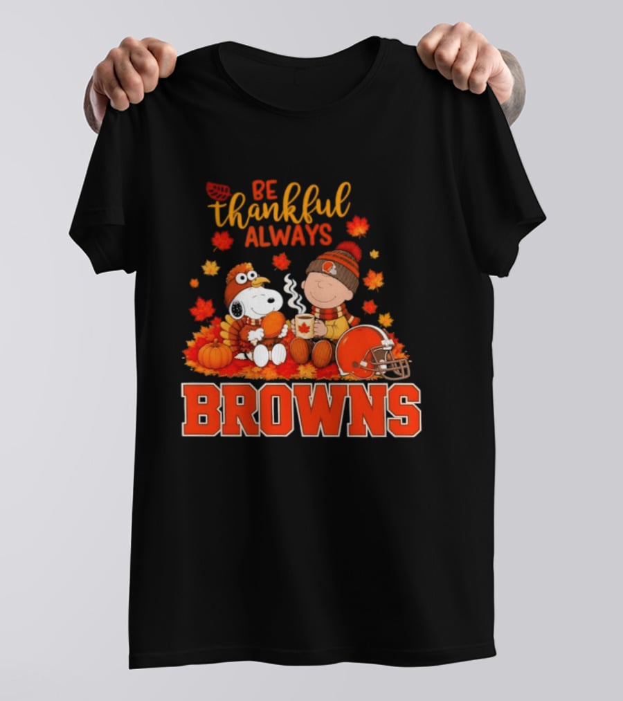 Be Thankful Always Snoopy Charlie Brown Cleveland Browns Autumn Fans T-Shirt