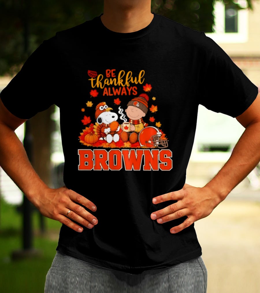 Be Thankful Always Snoopy Charlie Brown Cleveland Browns Autumn Fans T-Shirt