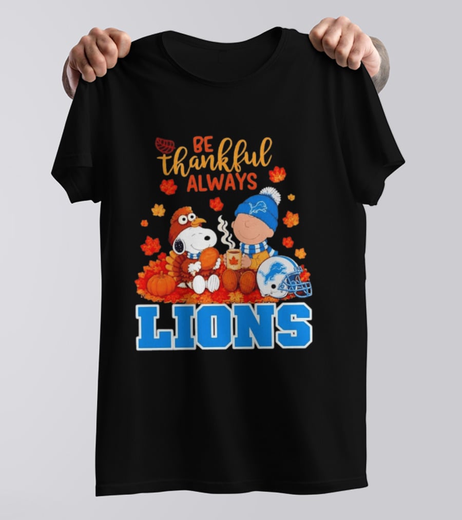 Be Thankful Always Snoopy And Charlie Brown With Lions Fans T-Shirt