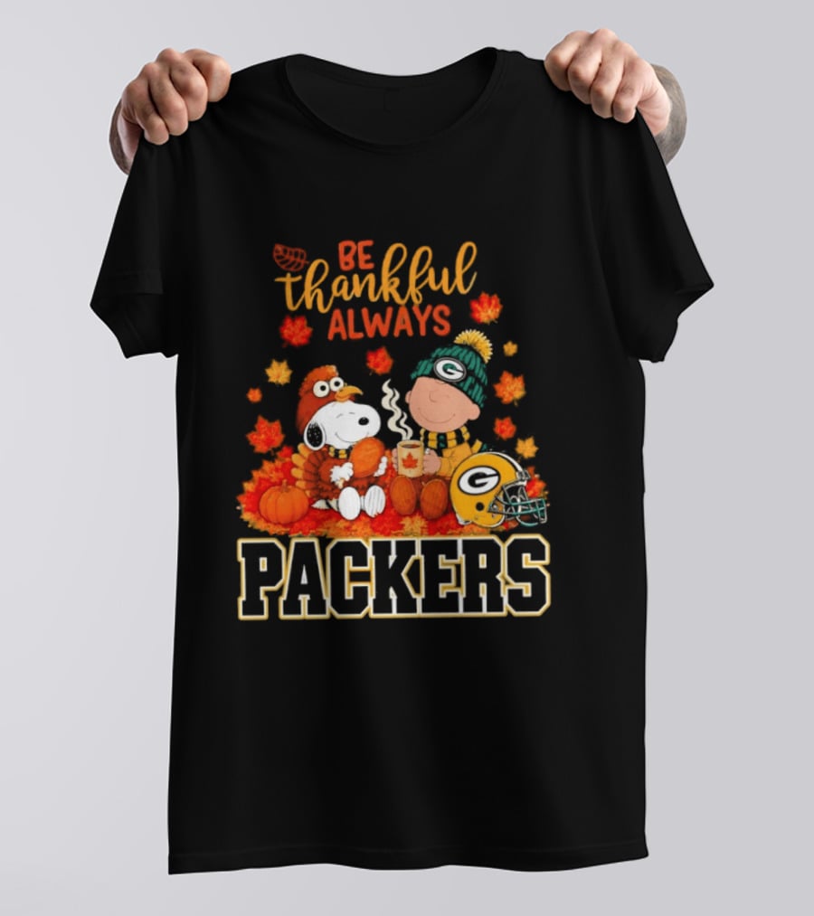 Be Thankful Always Snoopy Charlie Brown With Packers Fans T-Shirt