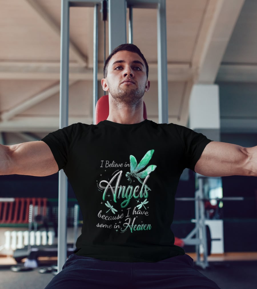 I Believe In Angels Because I Have Some In Heaven Dragonfly T-Shirt