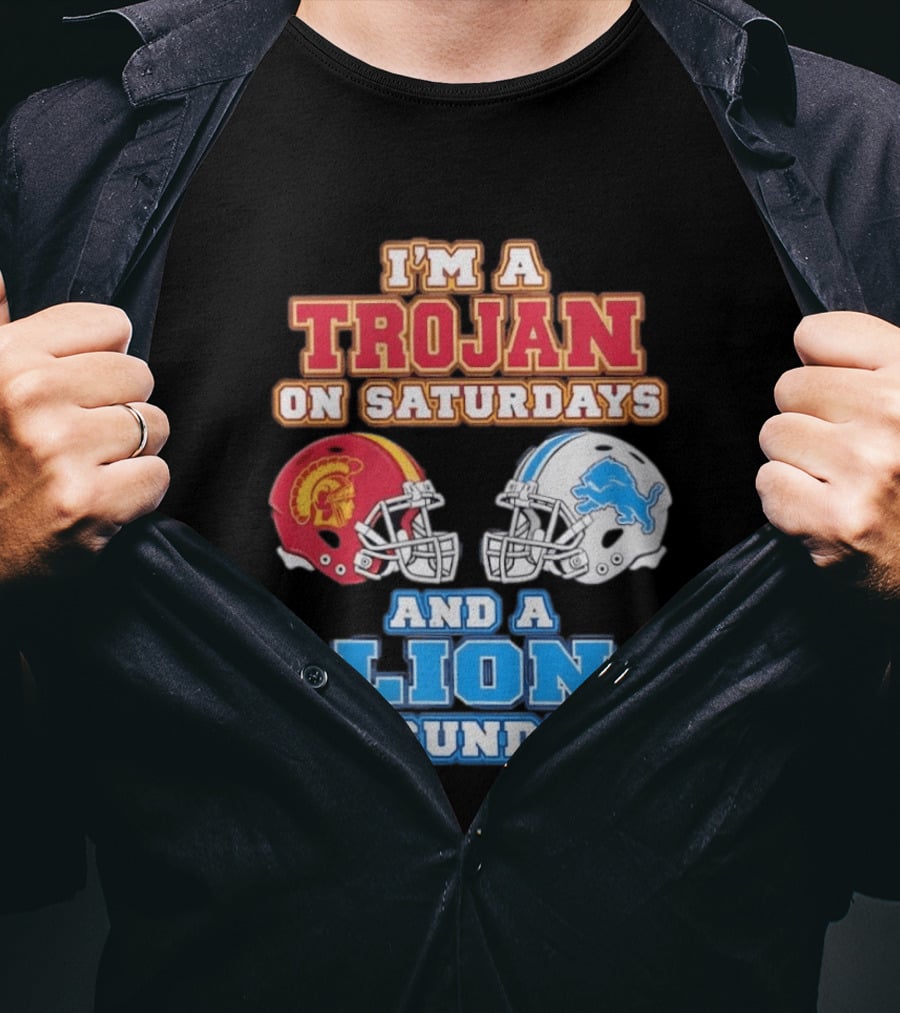 USC Trojan On Saturdays And Detroit Lion On Sundays Football Fan Gear T-Shirt