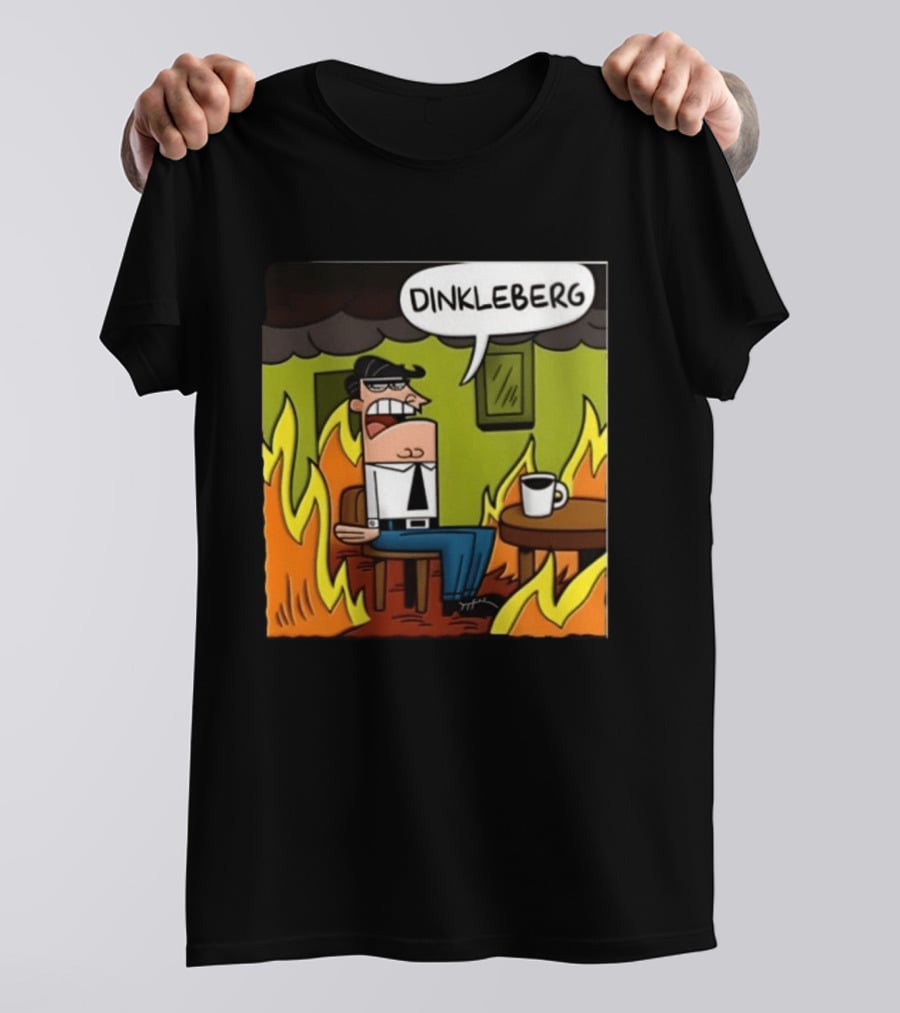 Dinkleberg This Is Fine Cartoon Meme Flames T-Shirt