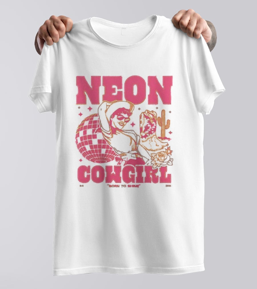 Dan + Shay Neon Cowgirl Born To Shine Western Themed Style Cactus And Rodeo T-Shirt