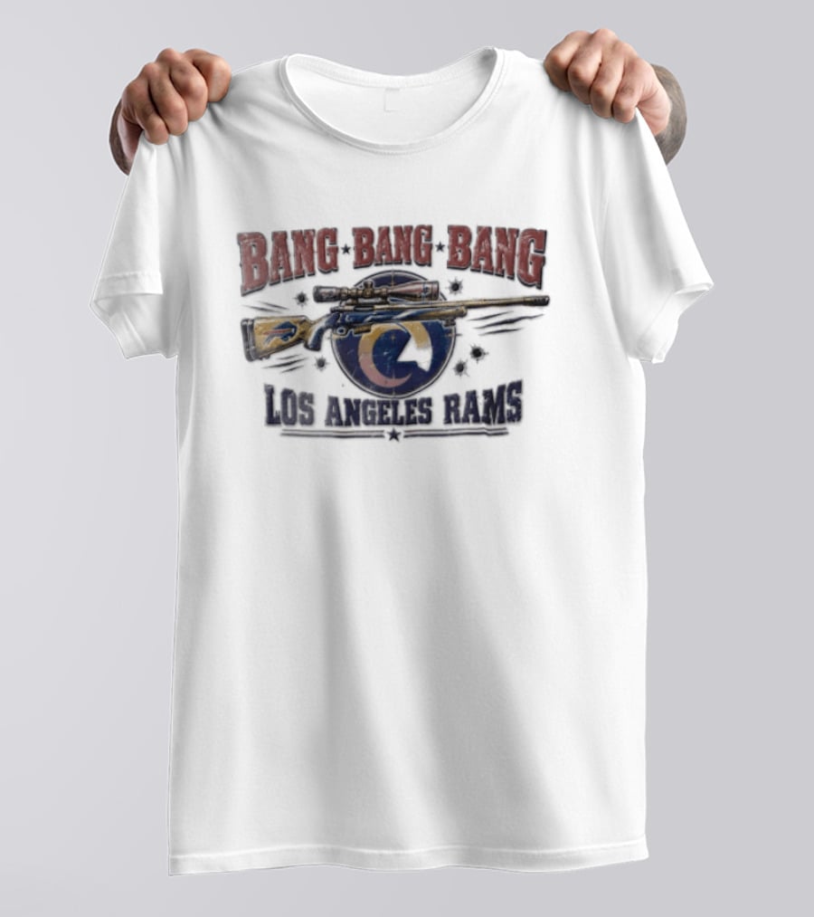 Bang Bang Bang Los Angeles Rams Sniper Rifle Buffalo Bills Bullet Holes T-Shirt