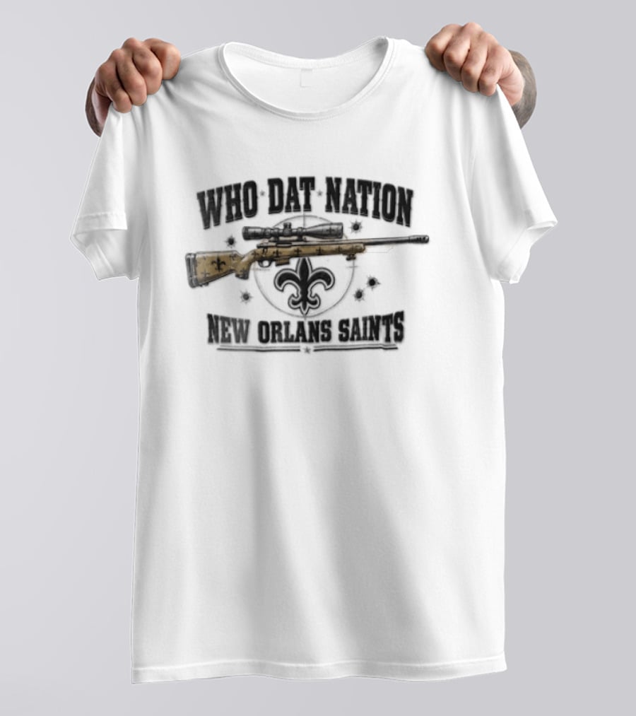 Who Dat Nation Sniper Rifle Fleur De Lis Bullet Holes New Orleans Saints Distressed T-Shirt