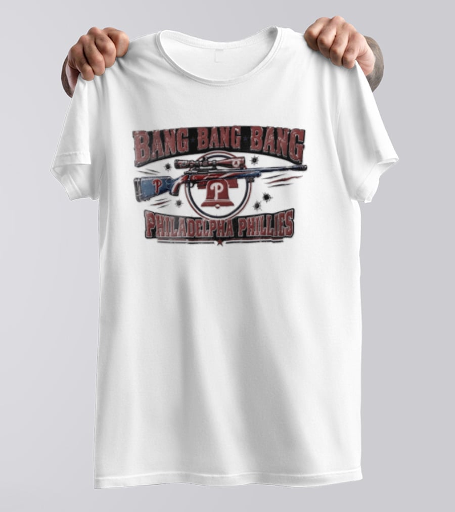 Bang Bang Bang Philadelphia Phillies Sniper Rifle Liberty Bell Bullet Holes T-Shirt