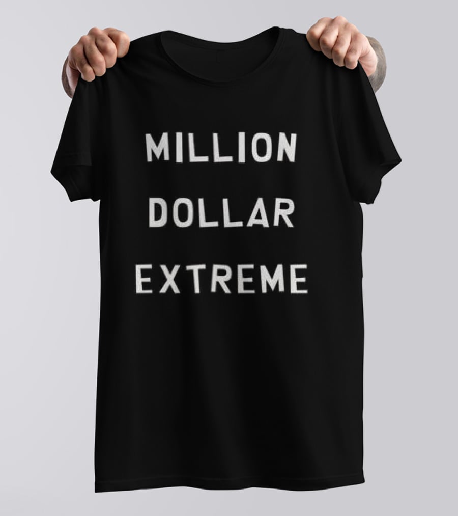 Million Dollar Extreme Hydeforce Store Black T-Shirt